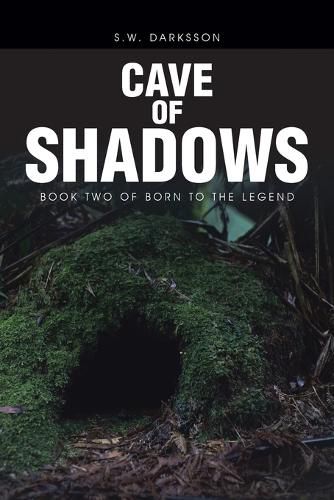 Cover image for Cave of Shadows: Book Two of Born to the Legend