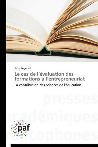 Cover image for Le Cas de L Evaluation Des Formations A L Entrepreneuriat