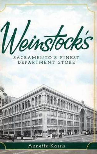 Weinstock's: Sacramento's Finest Department Store