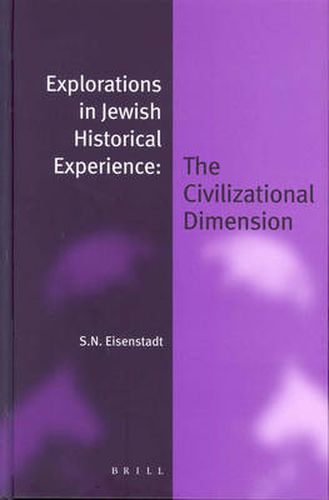 Cover image for Explorations in Jewish Historical Experience: The Civilizational Dimension