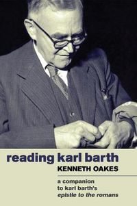 Cover image for Reading Karl Barth: A Companion to the Epistle to the Romans