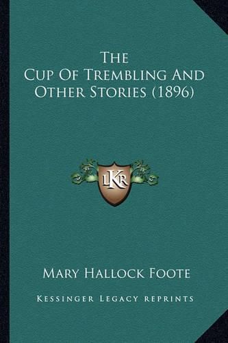 Cover image for The Cup of Trembling and Other Stories (1896) the Cup of Trembling and Other Stories (1896)