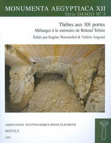 Cover image for Thebes Aux 101 Portes: Melanges a la Memoire de Roland Tefnin