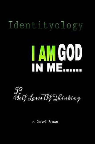 Cover image for Identityology - I am God in Me: 50 Self Laws of Thinking