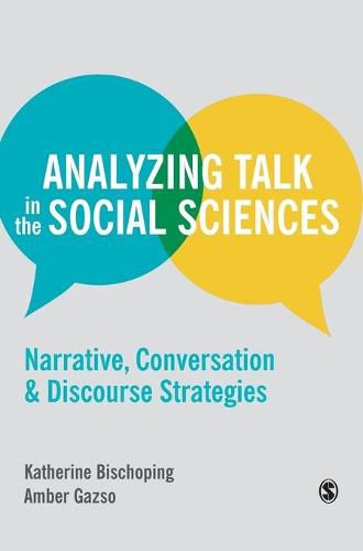 Cover image for Analyzing Talk in the Social Sciences: Narrative, Conversation and Discourse Strategies