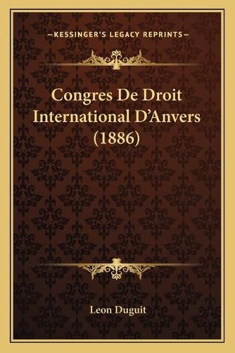 Congres de Droit International D'Anvers (1886)