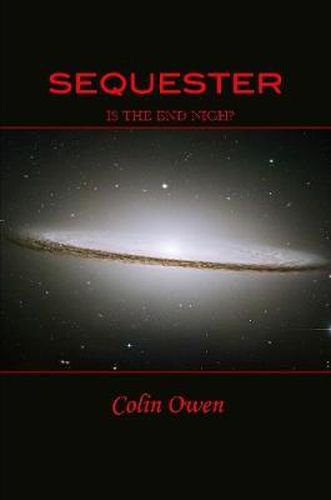 Cover image for Sequester - Is the End Nigh?