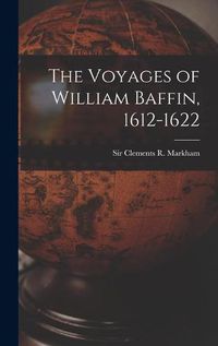 Cover image for The Voyages of William Baffin, 1612-1622 [microform]