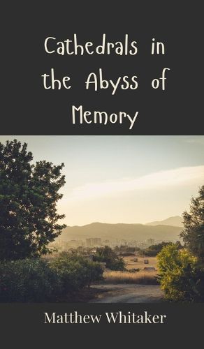 Cover image for Cathedrals in the Abyss of Memory