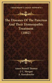 Cover image for The Diseases of the Pancreas and Their Homeopathic Treatment (1882)