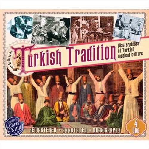 Turkish Tradition Masterpeices Of Turkish Musical Culture