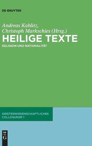 Heilige Texte: Religion Und Rationalitat. Geisteswissenschaftliches Colloquium 1