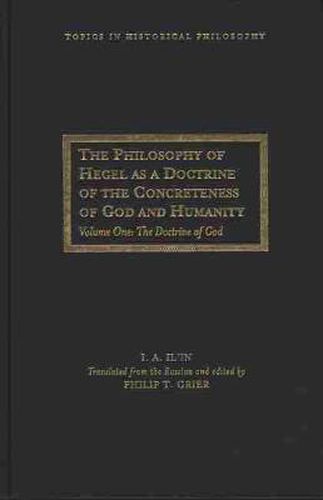 Cover image for The Philosophy of Hegel as a Doctrine of the Concreteness of God and Humanity v. 1