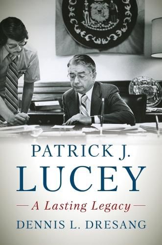 Cover image for Patrick J. Lucey: A Lasting Legacy