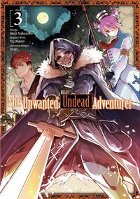 Cover image for The Unwanted Undead Adventurer (Manga): Volume 3