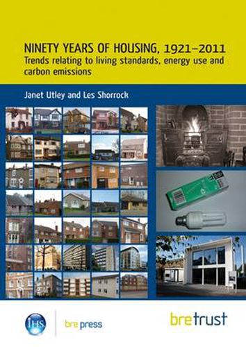 Cover image for Ninety Years of Housing, 1921-2011: Trends Relating to Living Standards, Energy Use and Carbon Emissions (FB 46)