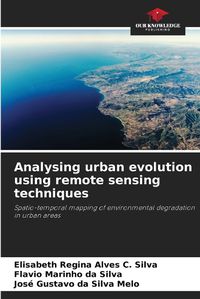 Cover image for Analysing urban evolution using remote sensing techniques