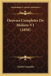 Cover image for Oeuvres Completes de Moliere V1 (1858)