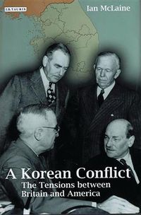 Cover image for A Korean Conflict: The Tensions between Britain and America