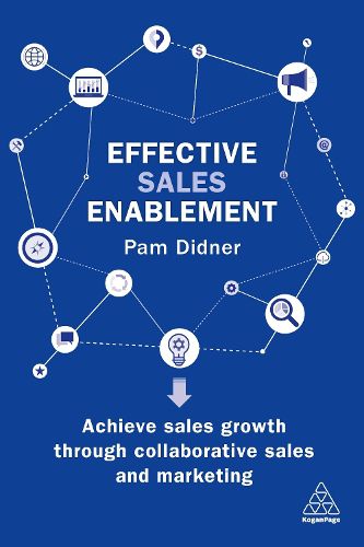 Cover image for Effective Sales Enablement: Achieve sales growth through collaborative sales and marketing