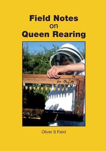 Cover image for Field Notes on Queen Rearing