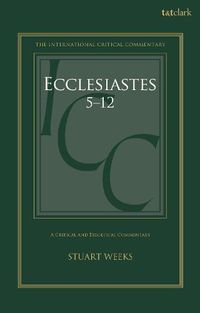 Cover image for Ecclesiastes 5-12: A Critical and Exegetical Commentary