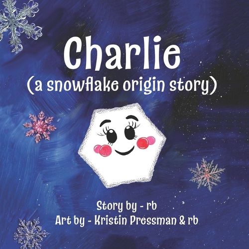 Cover image for Charlie (A Snowflake Origin Story)
