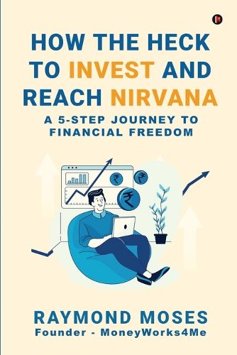 Cover image for How the Heck to Invest and Reach Nirvana