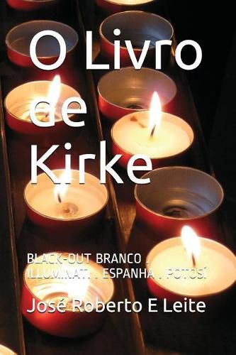 Cover image for O Livro de Kirke: Black-Out Branco . Illuminati . Espanha . Potos