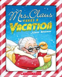 Cover image for Mrs. Claus Takes a Vacation