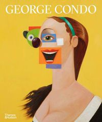 Cover image for George Condo: Painting Reconfigured