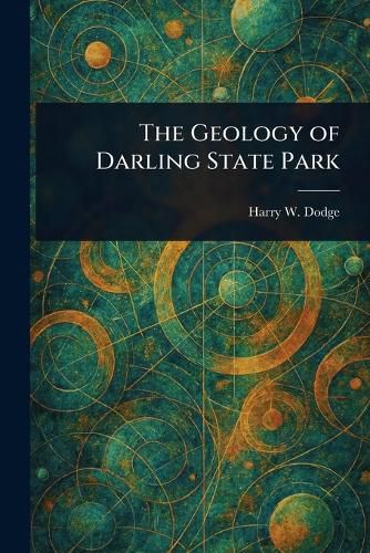 Cover image for The Geology of Darling State Park