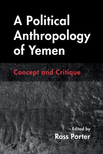 Cover image for A Political Anthropology of Yemen