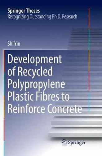 Cover image for Development of Recycled Polypropylene Plastic Fibres to Reinforce Concrete