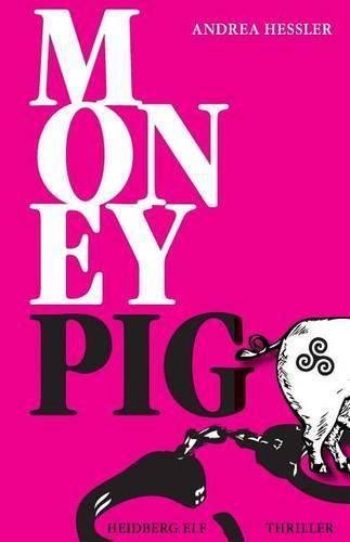 Cover image for Money Pig: Thriller