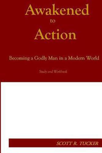 Cover image for Awakened to Action: Becoming a Godly Man in a Modern World
