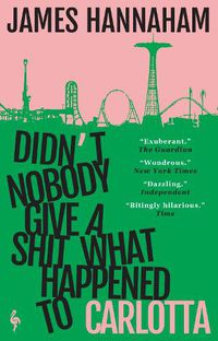 Cover image for Didn't Nobody Give a Shit What Happened to Carlotta