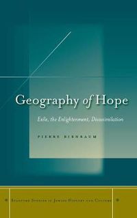 Cover image for Geography of Hope: Exile, the Enlightenment, Disassimilation