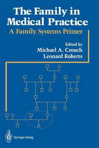 Cover image for The Family in Medical Practice: A Family Systems Primer