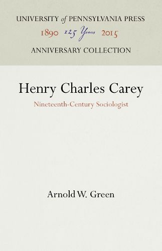 Henry Charles Carey: Nineteenth-Century Sociologist