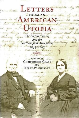 Cover image for Letters from an American Utopia: The Stetson Family and the Northampton Association, 1843-47