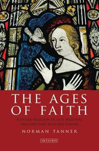 Cover image for The Ages of Faith: Popular Religion in Late Medieval England and Western Europe