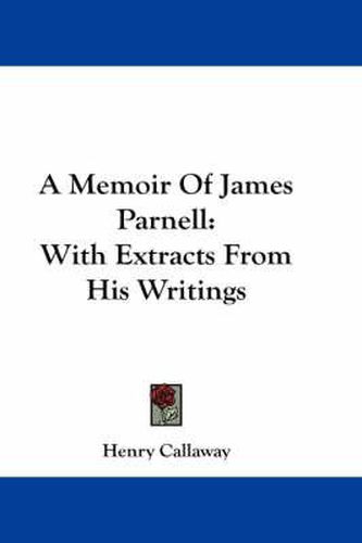 Cover image for A Memoir of James Parnell: With Extracts from His Writings