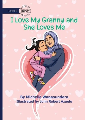 Cover image for I Love Granny, and She Loves Me