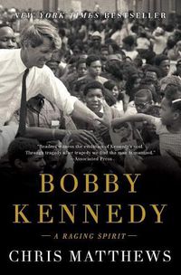 Cover image for Bobby Kennedy: A Raging Spirit