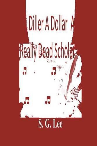 Cover image for A Diller A Dollar A Really Dead Scholar