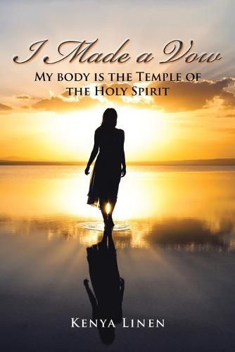 Cover image for I Made a Vow: My Body Is the Temple of the Holy Spirit