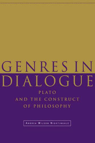 Genres in Dialogue: Plato and the Construct of Philosophy