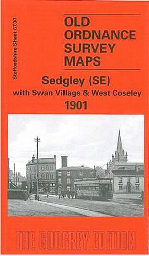 Cover image for Sedgley (SE) with Swan Village and West Coseley 1901: Staffordshire Sheet 1901