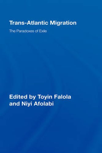 Cover image for Trans-Atlantic Migration: The Paradoxes of Exile